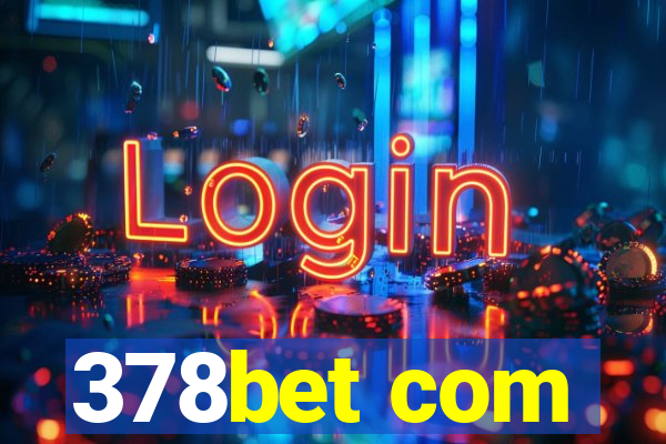 378bet com